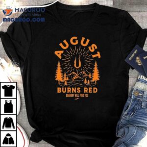 August Burns Red Bravery Will Find You Tshirt