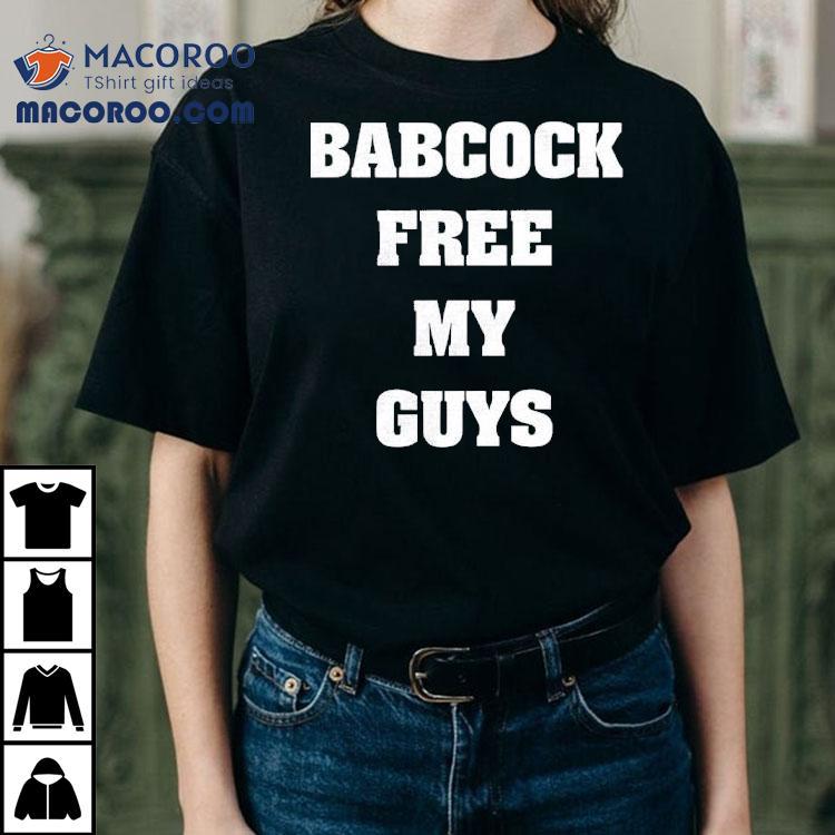 Babcock Free My Guys Shirt Babcock Free My Guys Shirt