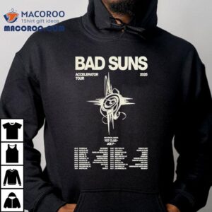 Bad Suns Accelerator Tour 2025 Dates Shirt 3 Bad Suns Accelerator Tour Dates Tshirt