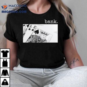 Bank Deck Shirt 3 Bank Deck Tshirt