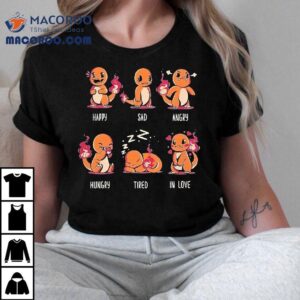 Charmander's Emotions Happy Sad Angry Hungry Tired In Love Shirt 3 Charmander S Emotions Happy Sad Angry Hungry Tired In Love Tshirt