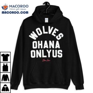 Darc Sport Wolves Ohana Only Us Shirt 3 Darc Sport Wolves Ohana Only Us Tshirt