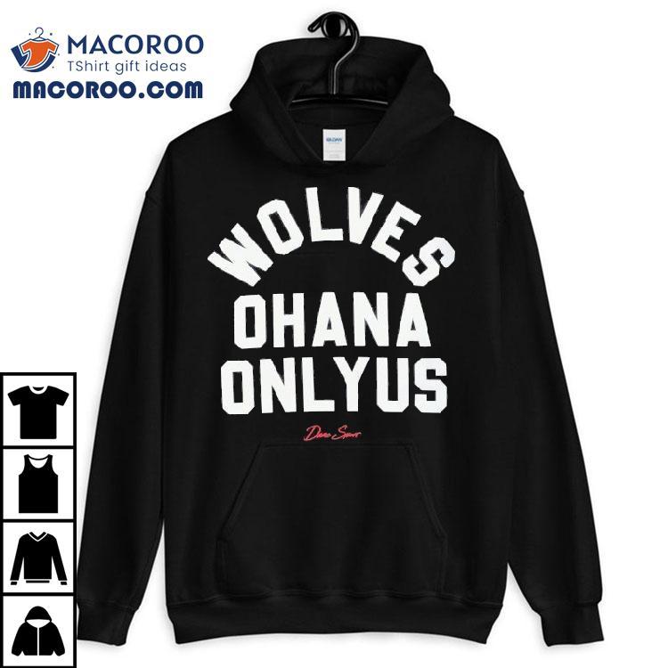 Darc Sport Wolves Ohana Only Us Shirt Darc Sport Wolves Ohana Only Us Shirt