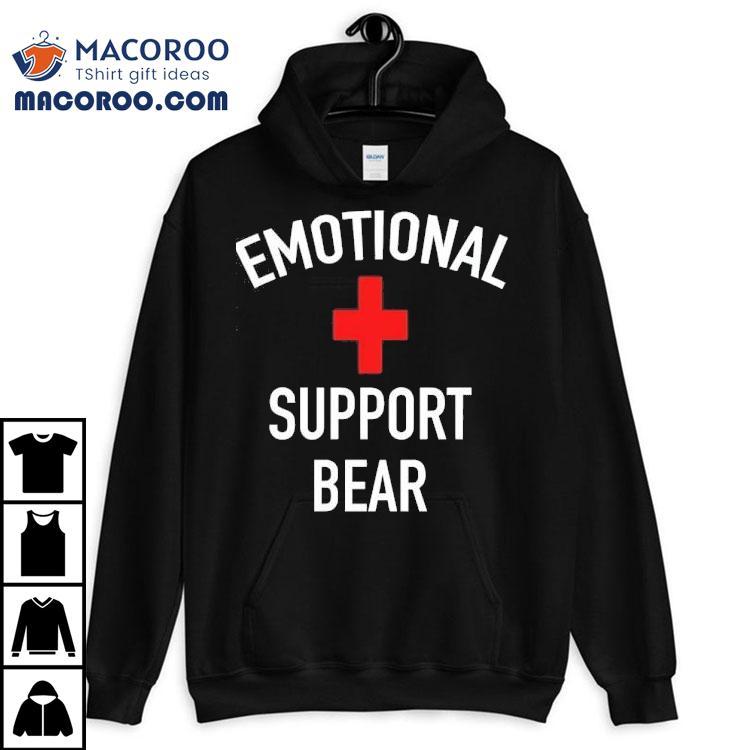 Emotional Support Bear Shirt Emotional Support Bear Shirt