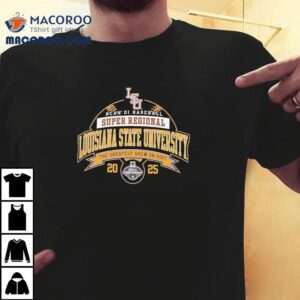 Lsu Ncaa Division I Baseball Super Regional The Greatest Show On Dir Tshirt