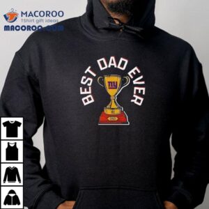 New York Giants Best Dad Ever Trophy Tshirt
