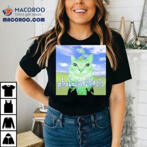 Photosynthesis Cat Shirt 3 Photosynthesis Ca Tshirt