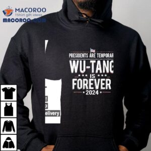 Presidents Are Temporary Wu-tang Is Forever 2024 Shirt 3 Presidents Are Temporary Wu Tang Is Forever Tshirt