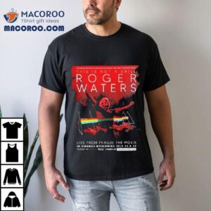 Roger Waters This Is Not A Drill Live From Prague The Movie In Cinemas Worldwide On July And Tshirt