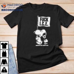 Snoopy And Woodstock Fck Ice Immigrants Make America Grea Tshirt