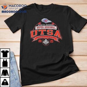 Utsa Roadrunners Ncaa Di Baseball Super Regional The Greatest Show On Dir Tshirt
