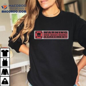 Warning Non Disclosure Agreemen Tshirt