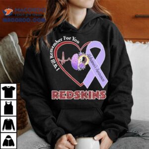 Washington Commanders I Will Remember For You Alzheimer S Awareness Heartbeat Brain Tshirt