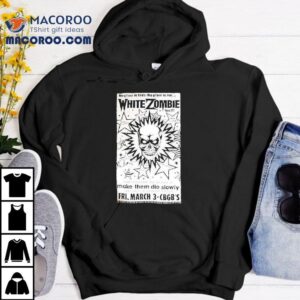 White Zombie No Place To Hide No Place To Run Make Them Die Slowly Cbgb Tshirt