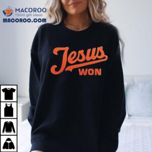 Baltimore Orioles Jesus Won Shirt