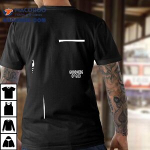 Bethel Music Goodness Of God Your Goodness Is Running After Me It’s Running After Me Shirt