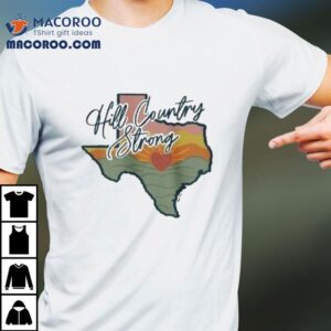 Hill Country Strong Texas Flood Relief Tshirt