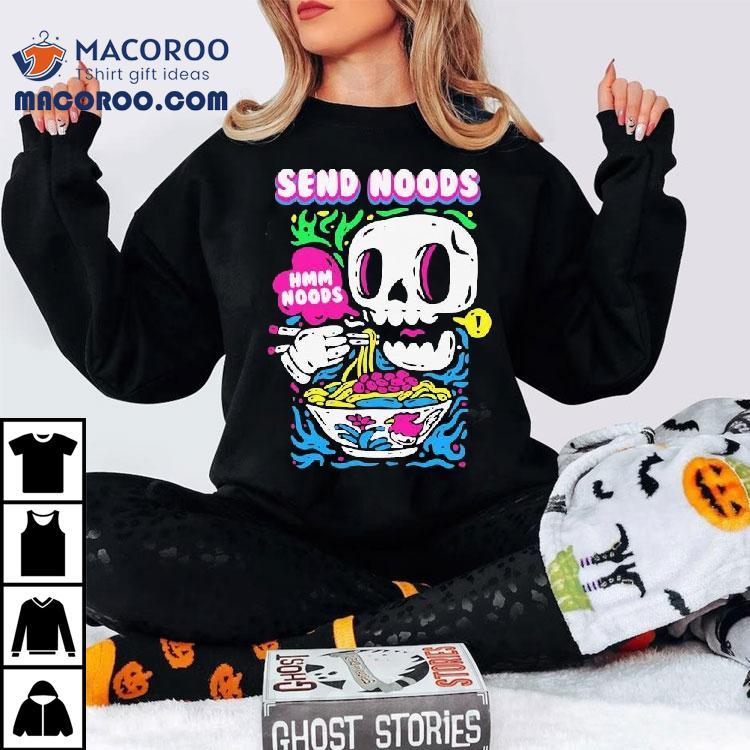 Send Noods Hmm Noods Shirt Send Noods Hmm Noods Shirt