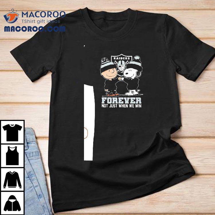 Snoopy And Charlie Brown Las Vegas Raiders Forever Not Just When We Win Shirt Snoopy And Charlie Brown Las Vegas Raiders Forever Not Just When We Win Shirt