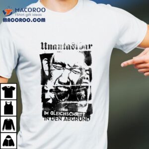 Untouchable In Step Im Gleichschritt In Den Abgrund Shirt