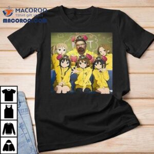 Walter White Breaking Bad And K-on Girls Anime Waifu Shirt