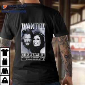 Wanted Kross And Scarlett Wwe Shirt