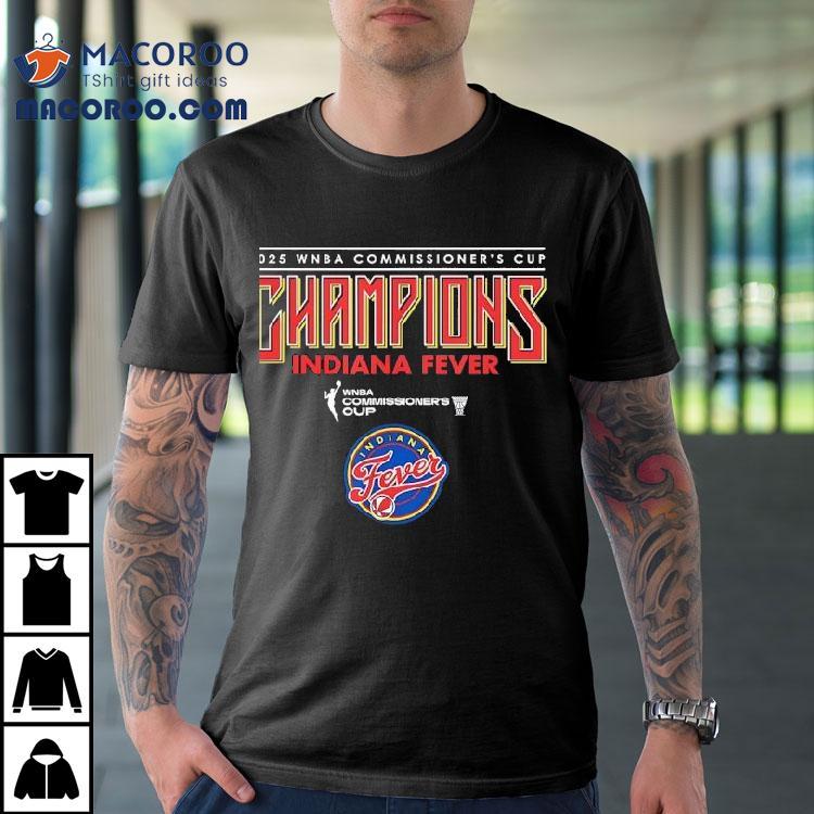2025 Wnba Commissioner’s Cup Indiana Fever Shirt 2025 Wnba Commissioner’s Cup Indiana Fever Shirt