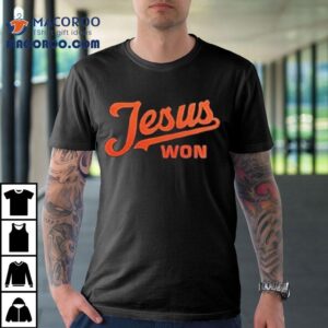 Baltimore Orioles Jesus Won Shirt