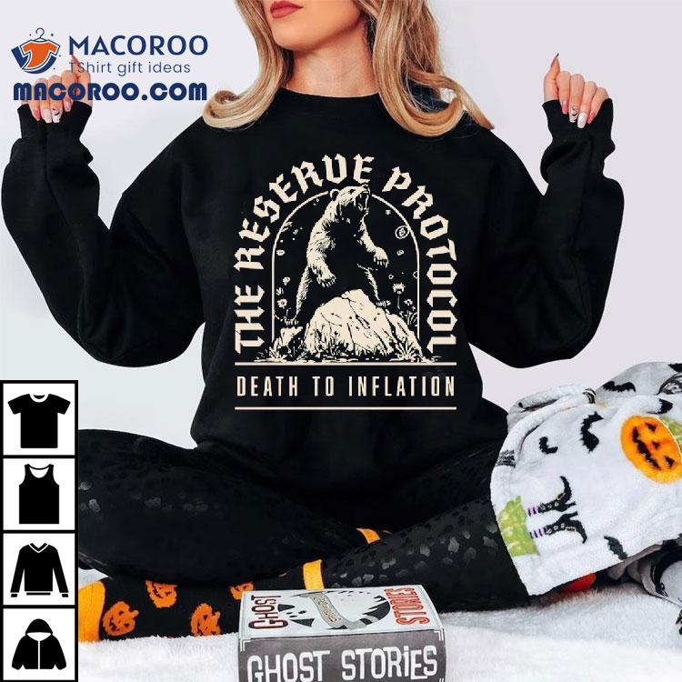 Bear The Reserve Protocol Death To Inflation Shirt Bear The Reserve Protocol Death To Inflation Shirt