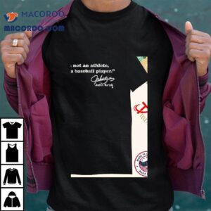John Kruk I'm Not An Athlete, I'm A Baseball Player Shirt 1 John Kruk I M Not An Athlete I M A Baseball Player Tshirt