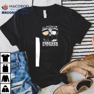 Snoopy And Charlie Brown Las Vegas Raiders Forever Not Just When We Win Shirt 1 Snoopy And Charlie Brown Las Vegas Raiders Forever Not Just When We Win Tshirt