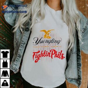 Yuengling Oldest Brewery In America Fightin Phils Shirt