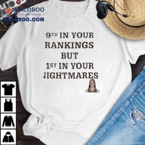 Th In Your Rankings But St In Your Nightmares Tshirt