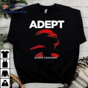 Adept Blood Covenan Tshirt