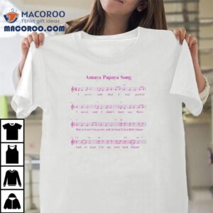 Amaya Papaya Song Shirt 2 Amaya Papaya Song Tshirt