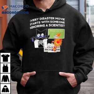 Cat Every Disaster Movie Stars With Someone Ignoring A Scientist Shirt 2 Cat Every Disaster Movie Stars With Someone Ignoring A Scientis Tshirt