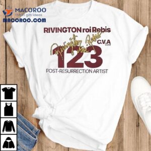 Rivington Roi Rebis Post Resurrection Artis Tshirt