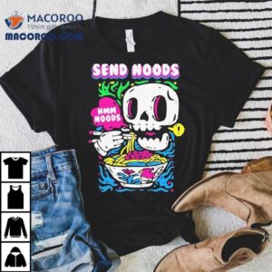 Send Noods Hmm Noods Shirt 2 Send Noods Hmm Noods Tshirt