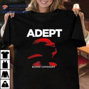 Adept Blood Covenan Tshirt