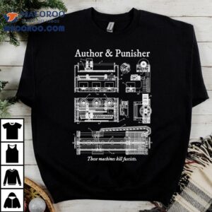Author Punisher These Machines Kill Fascists Shirt 3 Author Punisher These Machines Kill Fascists Tshirt