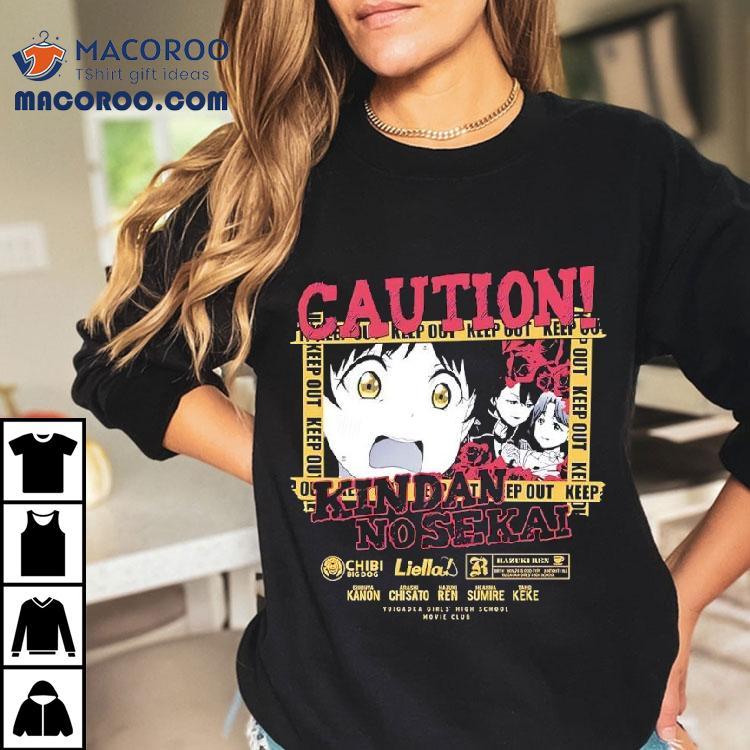 Caution Kindai No Sekai Keep Out Anime Shirt Caution Kindai No Sekai Keep Out Anime Shirt
