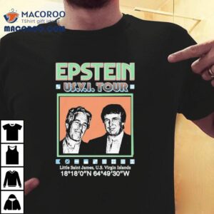 Trump And Jeffrey Epstein Band Us Vi Tour Little Saint James Us Virgin Islands Tshirt
