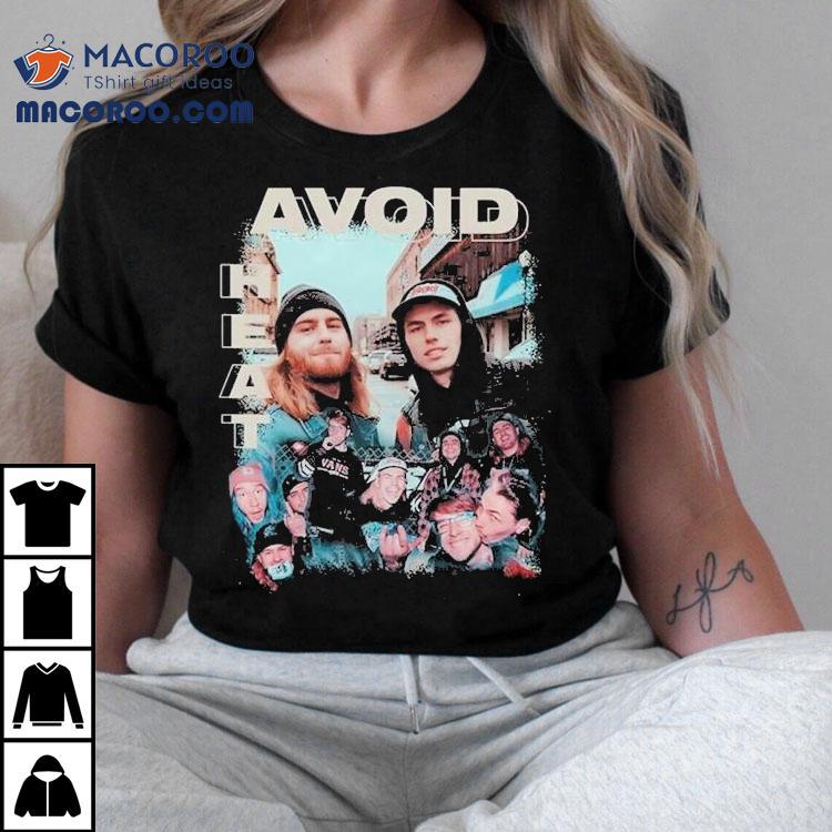 Avoid Heat Shirt 2 Avoid Hea Tshirt