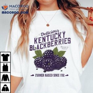 Delicious Kentucky Blackberries Sweet Juicy Farmer Raised Since Tshirt