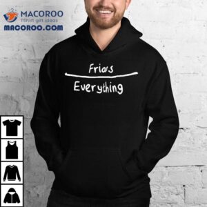 Friars Everything Tshirt