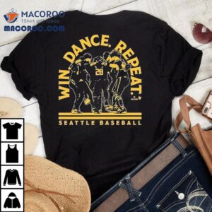 Seattle Mariners Win Dance Repeat Tshirt