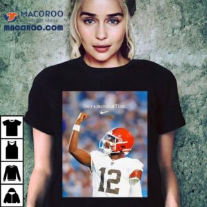 Shedeur Sanders Cleveland Browns Only A Matter Of Time Photo Tshirt