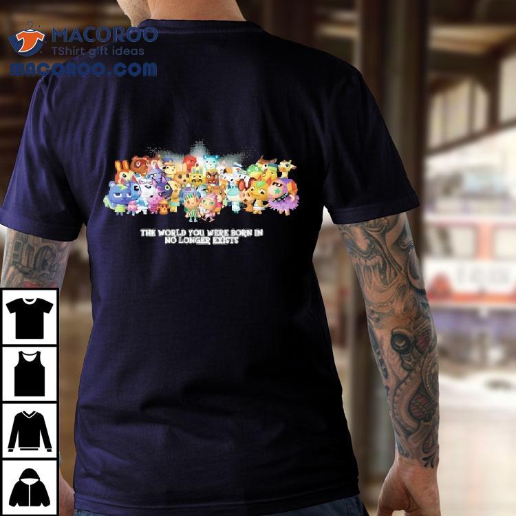 The World You Were Born In No Longer Exists Characters Shirt The World You Were Born In No Longer Exists Characters Shirt