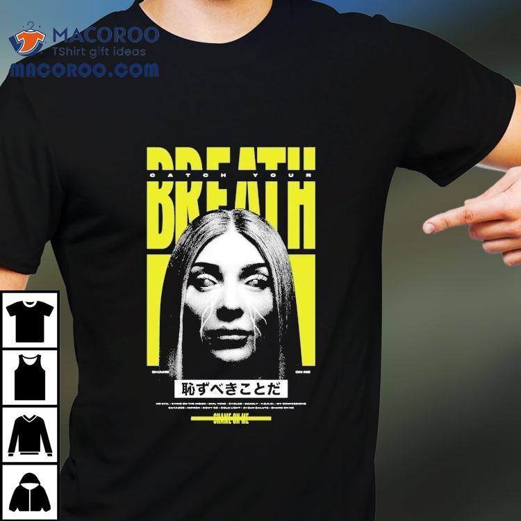 Catch Your Breath Shame On Me Shirt Catch Your Breath Shame On Me Shirt