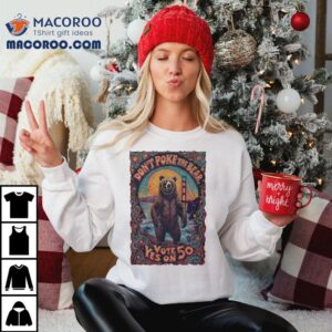 Don’t Poke The Bear Vote Yes On 50 Shirt